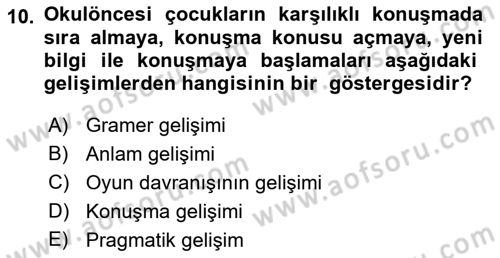 Erken Çocukluk Döneminde Gelişim 2 Dersi 2015 - 2016 Yılı (Vize) Ara Sınav Soruları 10. Soru