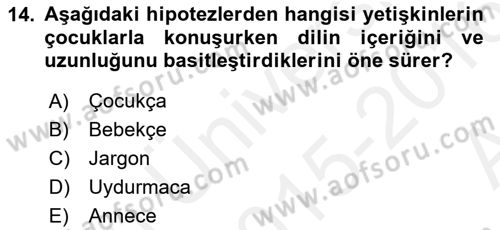 Erken Çocukluk Döneminde Gelişim 2 Dersi 2015 - 2016 Yılı (Vize) Ara Sınav Soruları 14. Soru