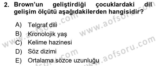 Erken Çocukluk Döneminde Gelişim 2 Dersi 2015 - 2016 Yılı (Vize) Ara Sınav Soruları 2. Soru