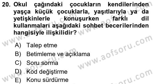 Erken Çocukluk Döneminde Gelişim 2 Dersi 2015 - 2016 Yılı (Vize) Ara Sınav Soruları 20. Soru