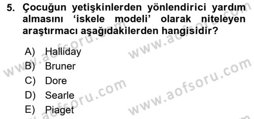 Erken Çocukluk Döneminde Gelişim 2 Dersi 2015 - 2016 Yılı (Vize) Ara Sınav Soruları 5. Soru