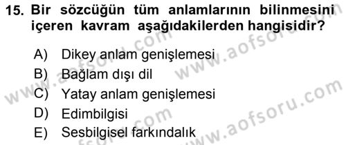 Erken Çocukluk Döneminde Gelişim 2 Dersi 2016 - 2017 Yılı (Vize) Ara Sınav Soruları 15. Soru