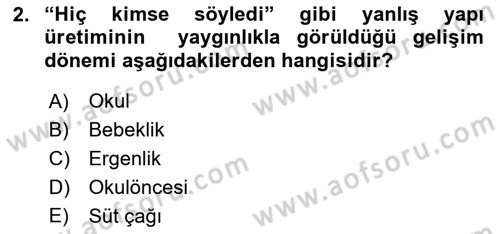 Erken Çocukluk Döneminde Gelişim 2 Dersi 2016 - 2017 Yılı (Vize) Ara Sınav Soruları 2. Soru