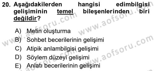 Erken Çocukluk Döneminde Gelişim 2 Dersi 2016 - 2017 Yılı (Vize) Ara Sınav Soruları 20. Soru