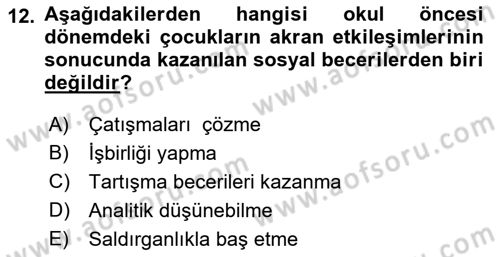 Erken Çocukluk Döneminde Gelişim 2 Dersi 2016 - 2017 Yılı (Final) Dönem Sonu Sınav Soruları 12. Soru