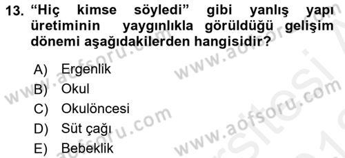 Erken Çocukluk Döneminde Gelişim 2 Dersi 2017 - 2018 Yılı (Vize) Ara Sınav Soruları 13. Soru