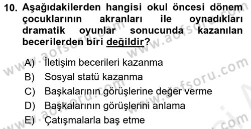 Erken Çocukluk Döneminde Gelişim 2 Dersi 2017 - 2018 Yılı (Final) Dönem Sonu Sınav Soruları 10. Soru