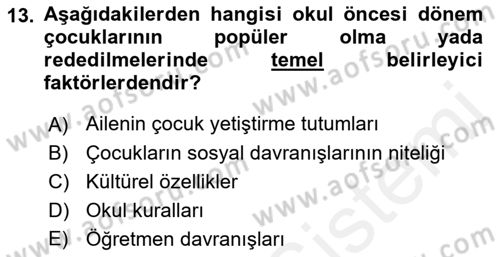Erken Çocukluk Döneminde Gelişim 2 Dersi 2017 - 2018 Yılı (Final) Dönem Sonu Sınav Soruları 13. Soru