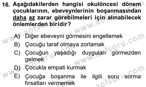 Erken Çocukluk Döneminde Gelişim 2 Dersi 2017 - 2018 Yılı (Final) Dönem Sonu Sınav Soruları 16. Soru
