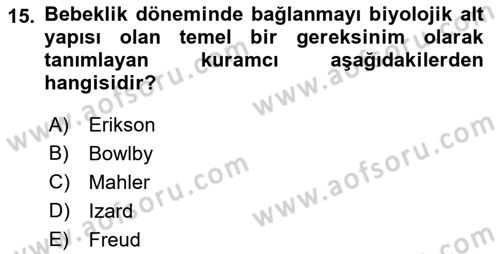 Erken Çocukluk Döneminde Gelişim 2 Dersi 2018 - 2019 Yılı (Vize) Ara Sınav Soruları 15. Soru