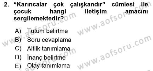 Erken Çocukluk Döneminde Gelişim 2 Dersi 2018 - 2019 Yılı (Vize) Ara Sınav Soruları 2. Soru