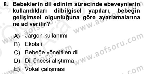 Erken Çocukluk Döneminde Gelişim 2 Dersi 2018 - 2019 Yılı (Vize) Ara Sınav Soruları 8. Soru