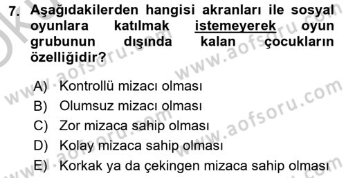 Erken Çocukluk Döneminde Gelişim 2 Dersi 2018 - 2019 Yılı Yaz Okulu Sınav Soruları 7. Soru