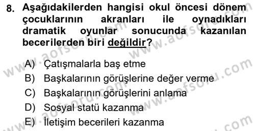 Erken Çocukluk Döneminde Gelişim 2 Dersi 2018 - 2019 Yılı Yaz Okulu Sınav Soruları 8. Soru