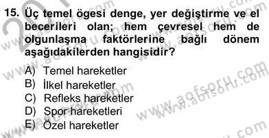 Okulöncesinde Beden Eğitimi Ve Oyun Öğretimi Dersi Ara Sınavı Deneme Sınav Soruları 15. Soru