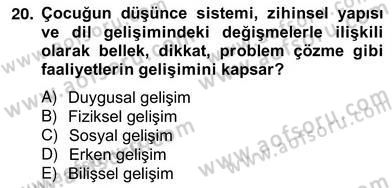 Okulöncesinde Beden Eğitimi Ve Oyun Öğretimi Dersi 2012 - 2013 Yılı (Vize) Ara Sınav Soruları 20. Soru