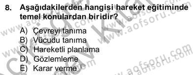 Okulöncesinde Beden Eğitimi Ve Oyun Öğretimi Dersi Ara Sınavı Deneme Sınav Soruları 8. Soru