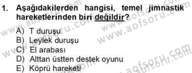 Okulöncesinde Beden Eğitimi Ve Oyun Öğretimi Dersi 2012 - 2013 Yılı (Final) Dönem Sonu Sınav Soruları 1. Soru