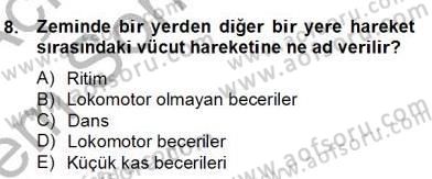 Okulöncesinde Beden Eğitimi Ve Oyun Öğretimi Dersi 2012 - 2013 Yılı (Final) Dönem Sonu Sınav Soruları 8. Soru
