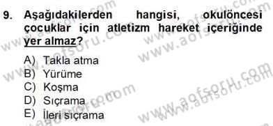 Okulöncesinde Beden Eğitimi Ve Oyun Öğretimi Dersi 2012 - 2013 Yılı (Final) Dönem Sonu Sınav Soruları 9. Soru