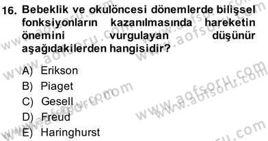 Okulöncesinde Beden Eğitimi Ve Oyun Öğretimi Dersi 2013 - 2014 Yılı (Vize) Ara Sınav Soruları 16. Soru