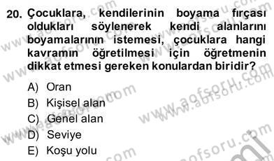 Okulöncesinde Beden Eğitimi Ve Oyun Öğretimi Dersi 2013 - 2014 Yılı (Vize) Ara Sınavı 20. Soru