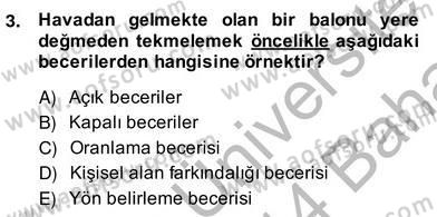 Okulöncesinde Beden Eğitimi Ve Oyun Öğretimi Dersi Ara Sınavı Deneme Sınav Soruları 3. Soru
