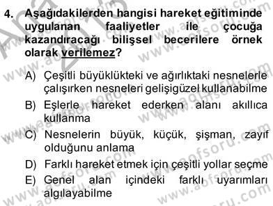 Okulöncesinde Beden Eğitimi Ve Oyun Öğretimi Dersi 2013 - 2014 Yılı (Vize) Ara Sınav Soruları 4. Soru
