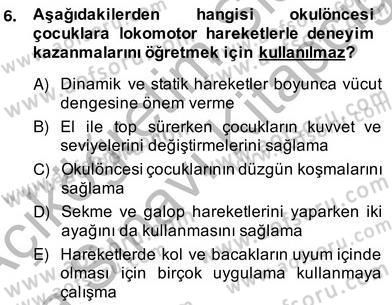 Okulöncesinde Beden Eğitimi Ve Oyun Öğretimi Dersi Ara Sınavı Deneme Sınav Soruları 6. Soru