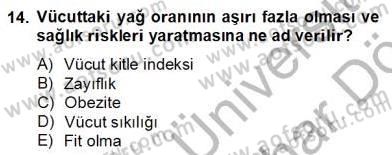 Okulöncesinde Beden Eğitimi Ve Oyun Öğretimi Dersi 2013 - 2014 Yılı (Final) Dönem Sonu Sınav Soruları 14. Soru