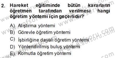Okulöncesinde Beden Eğitimi Ve Oyun Öğretimi Dersi 2013 - 2014 Yılı (Final) Dönem Sonu Sınav Soruları 2. Soru