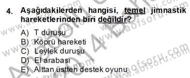 Okulöncesinde Beden Eğitimi Ve Oyun Öğretimi Dersi 2013 - 2014 Yılı (Final) Dönem Sonu Sınav Soruları 4. Soru