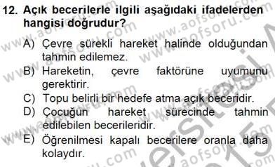 Okulöncesinde Beden Eğitimi Ve Oyun Öğretimi Dersi Ara Sınavı Deneme Sınav Soruları 12. Soru