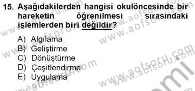 Okulöncesinde Beden Eğitimi Ve Oyun Öğretimi Dersi Ara Sınavı Deneme Sınav Soruları 15. Soru