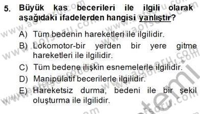 Okulöncesinde Beden Eğitimi Ve Oyun Öğretimi Dersi Ara Sınavı Deneme Sınav Soruları 5. Soru