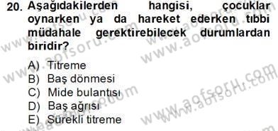 Okulöncesinde Beden Eğitimi Ve Oyun Öğretimi Dersi 2014 - 2015 Yılı (Final) Dönem Sonu Sınavı 20. Soru