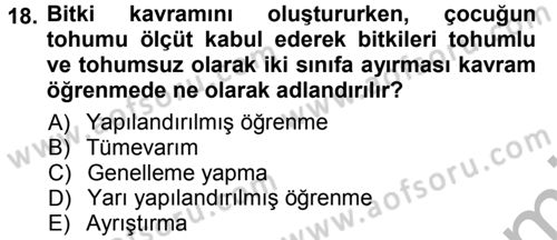 Okulöncesinde Matematik Eğitimi Dersi 2012 - 2013 Yılı (Vize) Ara Sınav Soruları 18. Soru