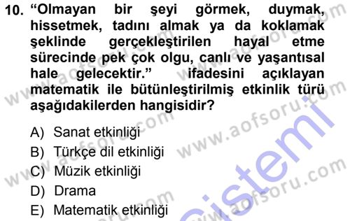 Okulöncesinde Matematik Eğitimi Dersi 2012 - 2013 Yılı (Final) Dönem Sonu Sınav Soruları 10. Soru