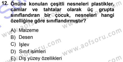 Okulöncesinde Matematik Eğitimi Dersi 2012 - 2013 Yılı (Final) Dönem Sonu Sınav Soruları 12. Soru