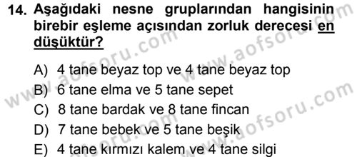 Okulöncesinde Matematik Eğitimi Dersi 2012 - 2013 Yılı (Final) Dönem Sonu Sınav Soruları 14. Soru
