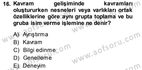 Okulöncesinde Matematik Eğitimi Dersi 2013 - 2014 Yılı (Vize) Ara Sınav Soruları 16. Soru