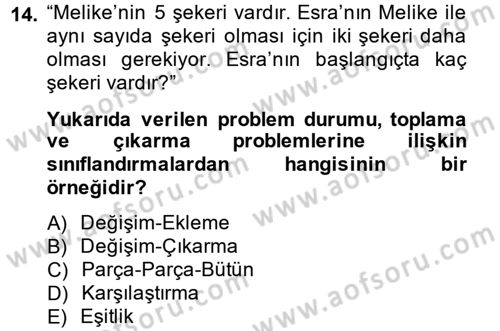 Okulöncesinde Matematik Eğitimi Dersi 2013 - 2014 Yılı (Final) Dönem Sonu Sınav Soruları 14. Soru