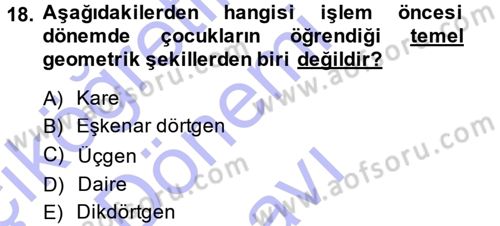 Okulöncesinde Matematik Eğitimi Dersi 2013 - 2014 Yılı (Final) Dönem Sonu Sınav Soruları 18. Soru
