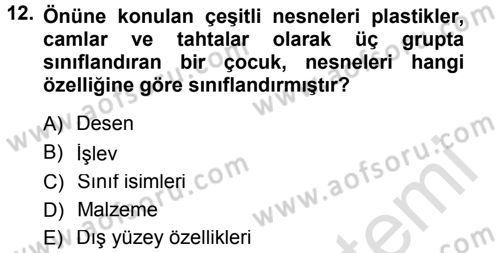 Okulöncesinde Matematik Eğitimi Dersi 2013 - 2014 Yılı Tek Ders Sınav Soruları 12. Soru
