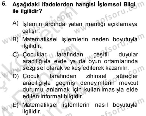 Okulöncesinde Matematik Eğitimi Dersi 2013 - 2014 Yılı Tek Ders Sınav Soruları 5. Soru