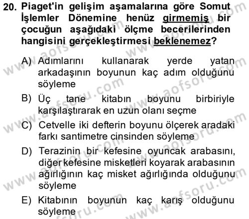 Okulöncesinde Matematik Eğitimi Dersi 2014 - 2015 Yılı (Final) Dönem Sonu Sınav Soruları 20. Soru