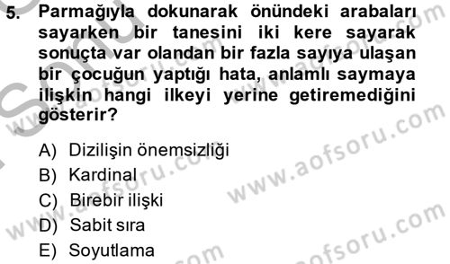 Okulöncesinde Matematik Eğitimi Dersi 2014 - 2015 Yılı (Final) Dönem Sonu Sınav Soruları 5. Soru