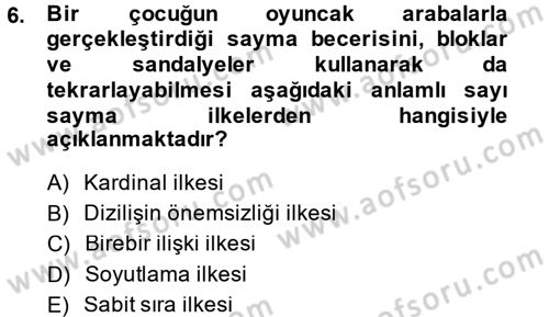 Okulöncesinde Matematik Eğitimi Dersi 2014 - 2015 Yılı (Final) Dönem Sonu Sınav Soruları 6. Soru