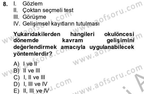 Okulöncesinde Matematik Eğitimi Dersi 2014 - 2015 Yılı (Final) Dönem Sonu Sınav Soruları 8. Soru
