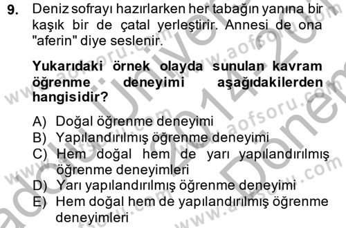 Okulöncesinde Matematik Eğitimi Dersi 2014 - 2015 Yılı (Final) Dönem Sonu Sınav Soruları 9. Soru